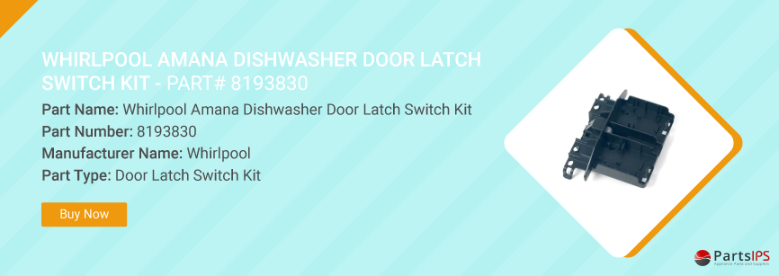 whirlpool amana dishwasher door latch switch kit